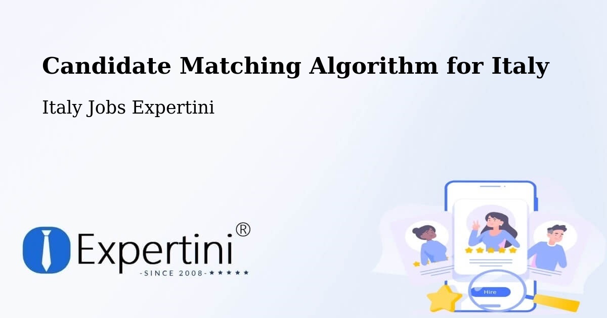 Candidate Matching Algorithm for Italy - Italy Jobs Expertini