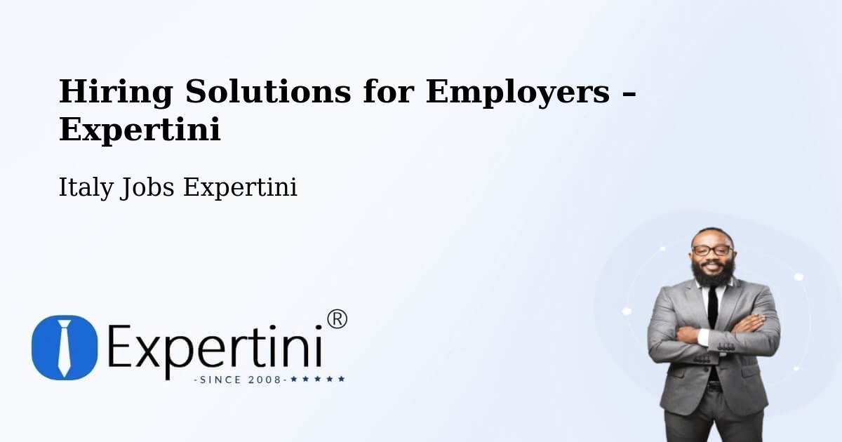 Hiring Solutions for Employers in Moncalieri - Moncalieri, Italy Jobs Expertini