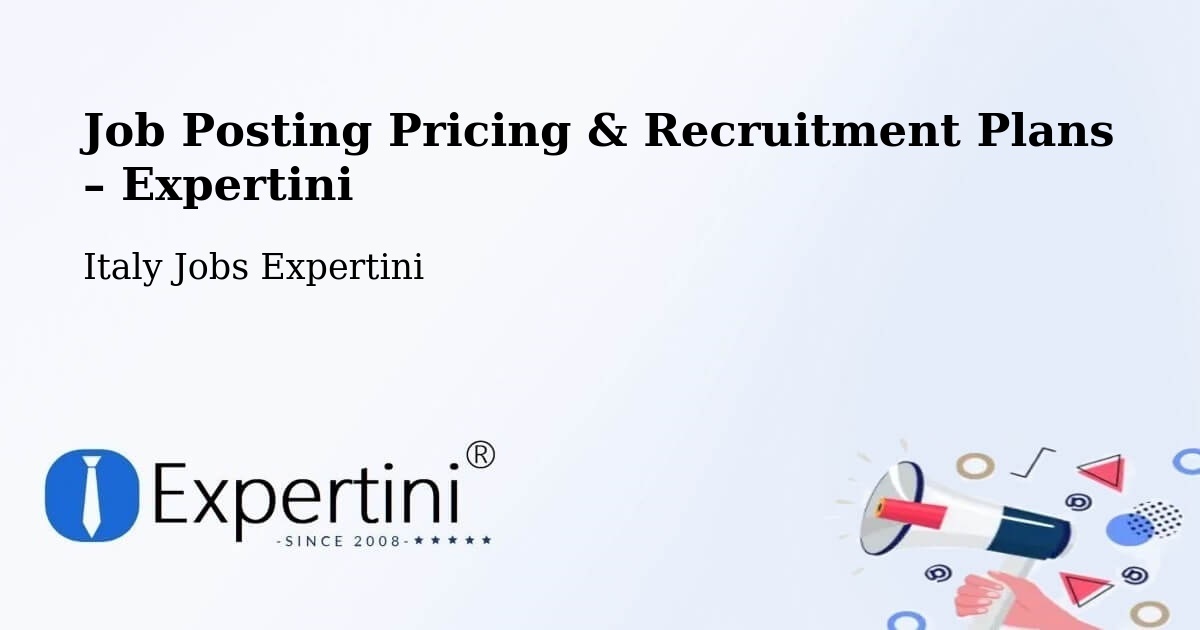 Job Posting Pricing & Recruitment Plans – Moncalieri - Moncalieri, Italy Jobs Expertini